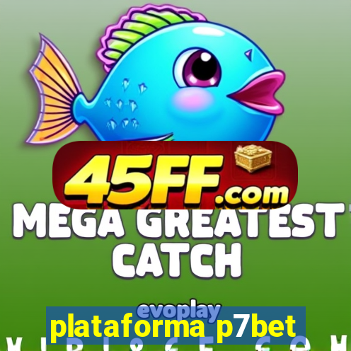plataforma p7bet